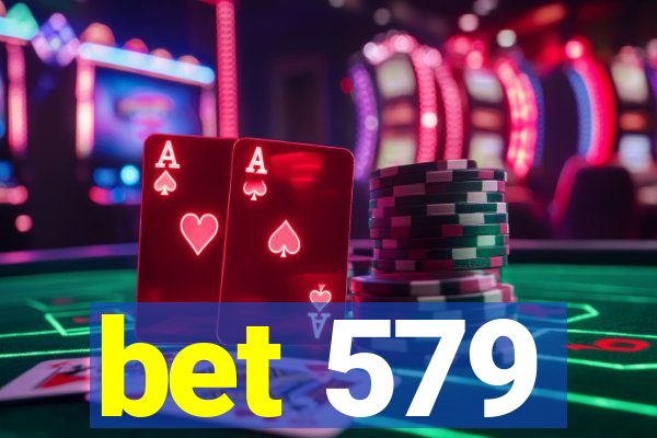 bet 579